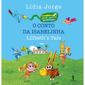 O Conto de Isabelinha | Lilibeth's Tale de L&iacute;dia Jorge