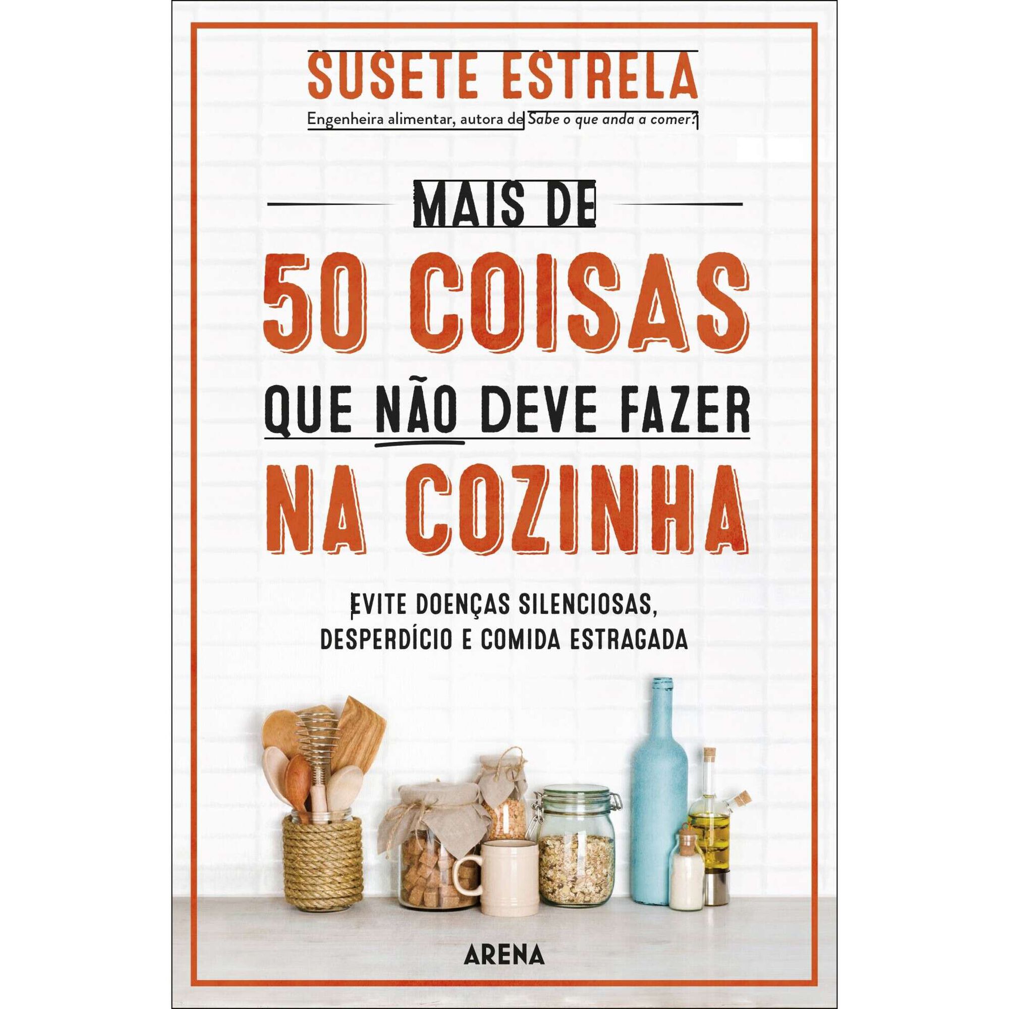 Mais de 50 Coisas que Não Deve Fazer na Cozinha Mais de 50 Coisas que Não Deve Fazer na Cozinha