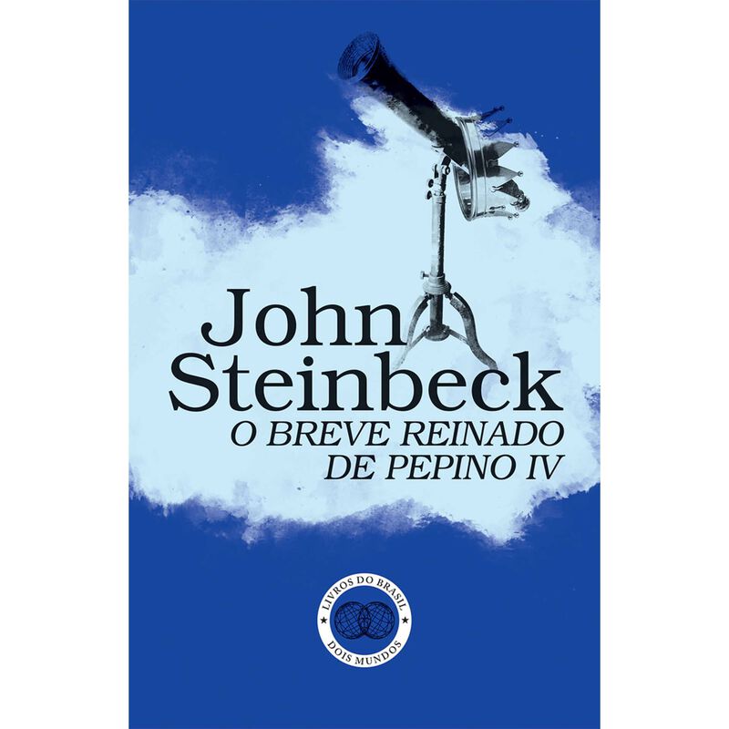 O Breve Reinado de Pepino IV de John Steinbeck