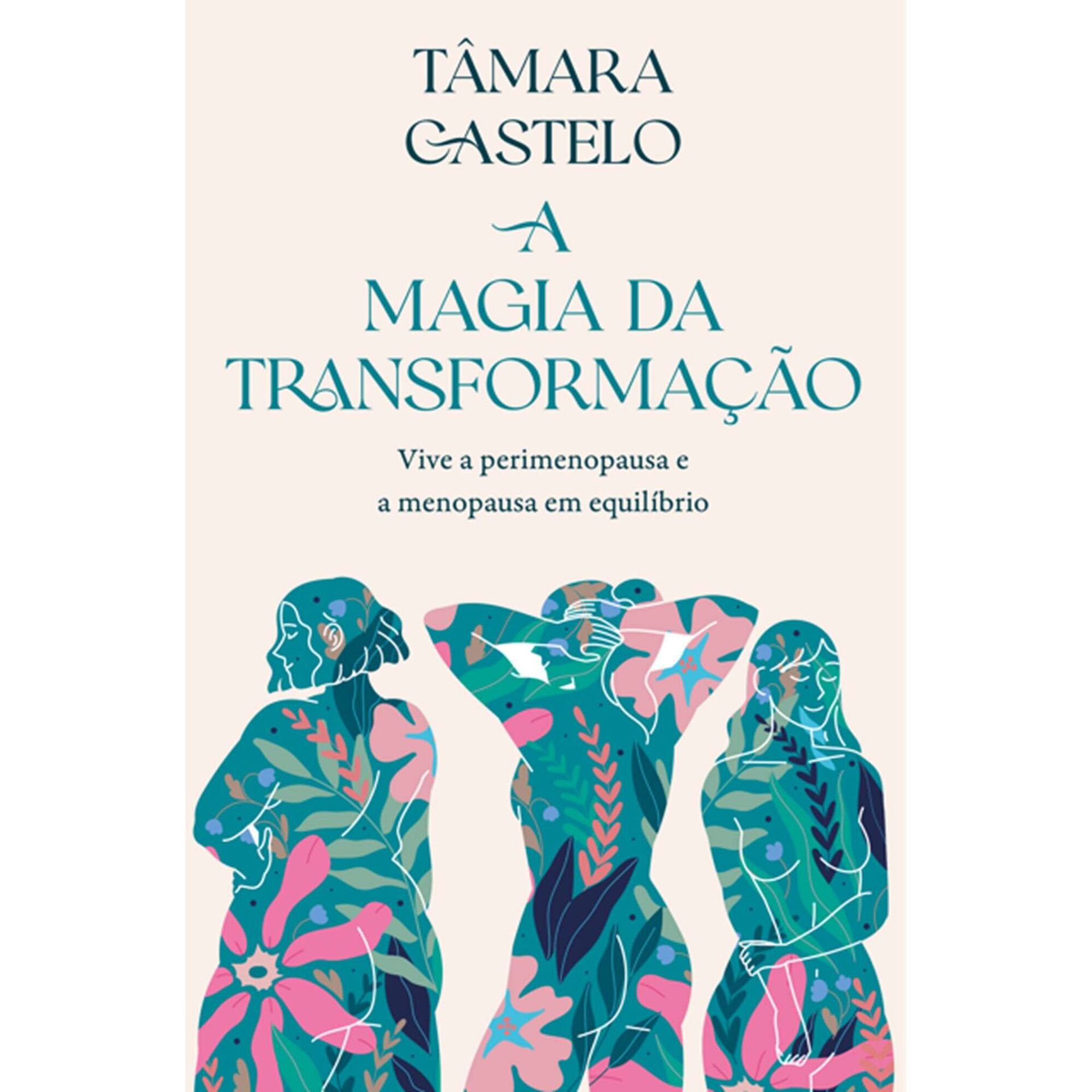 A Magia da Transforma&ccedil;&atilde;o de T&acirc;mara Castelo