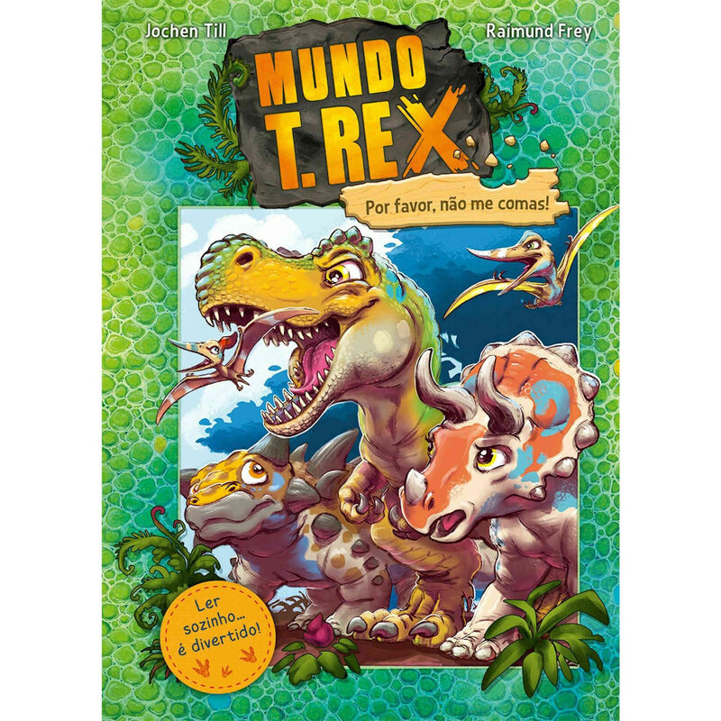 Mundo T-Rex - Por favor, Não Me Comas! de Jochen Till