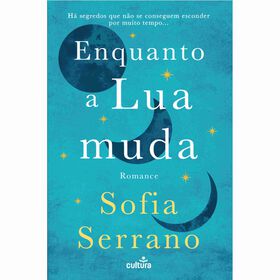 Enquanto a Lua Muda de Sofia Serrano