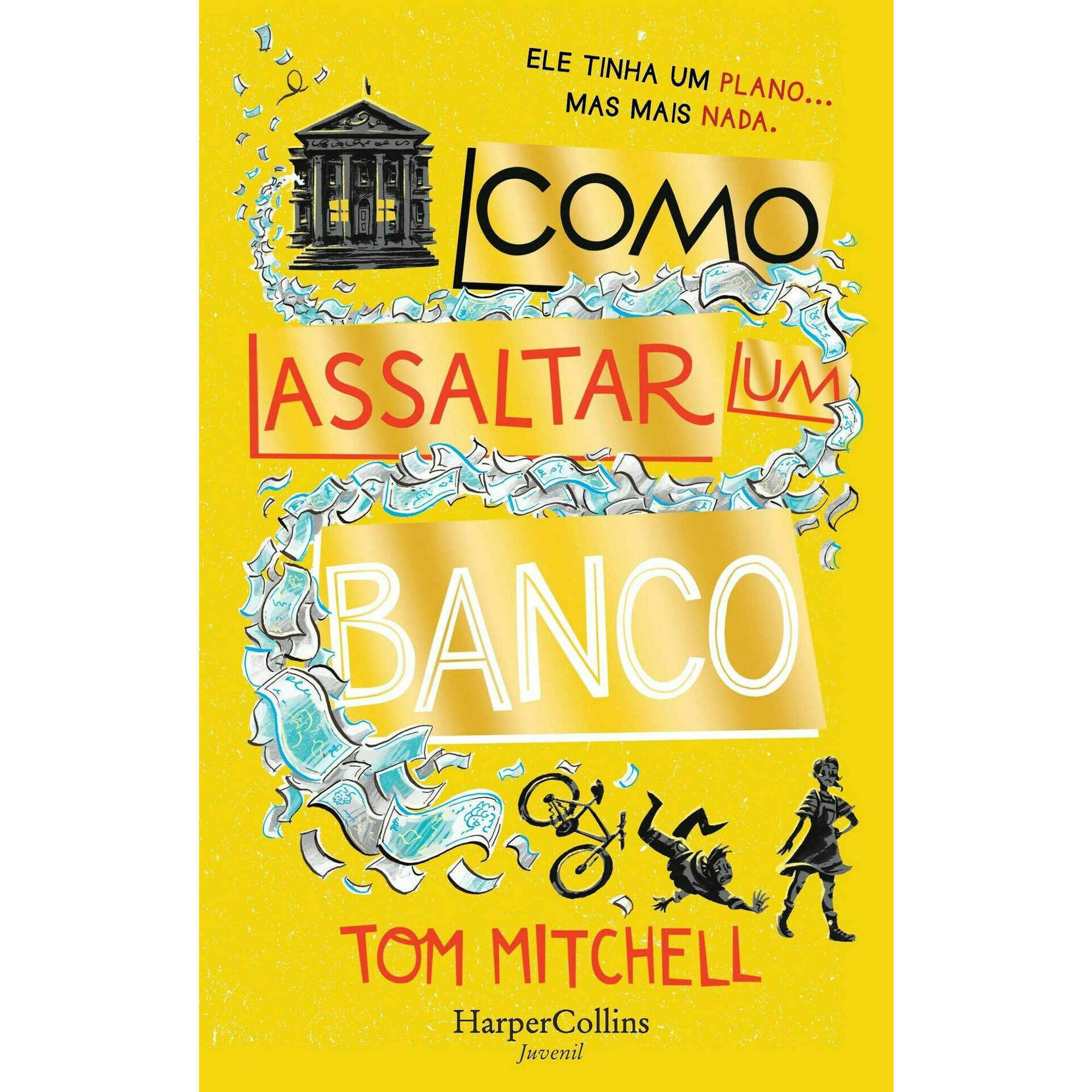 Como Assaltar um Banco