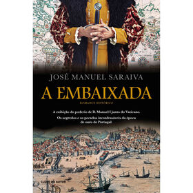 A Embaixada de Jos&eacute; Manuel Saraiva