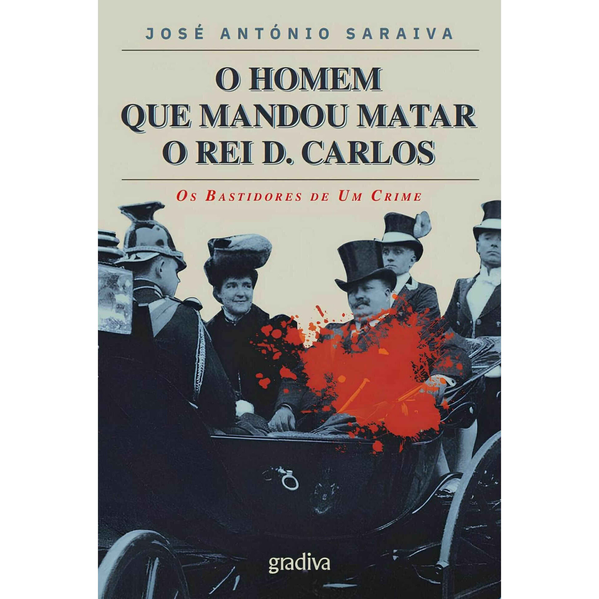 O Homem que Mandou Matar o Rei D. Carlos