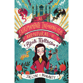 As Extremamente Inconvenientes Aventuras de Bronte Mettlestone de Jaclyn Moriarty
