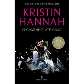 O Caminho At&eacute; Casa de Kristin Hannah