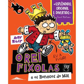 O Rei Fixolas N&ordm; 3 - E os Bonecos do Mal de Andy Riley