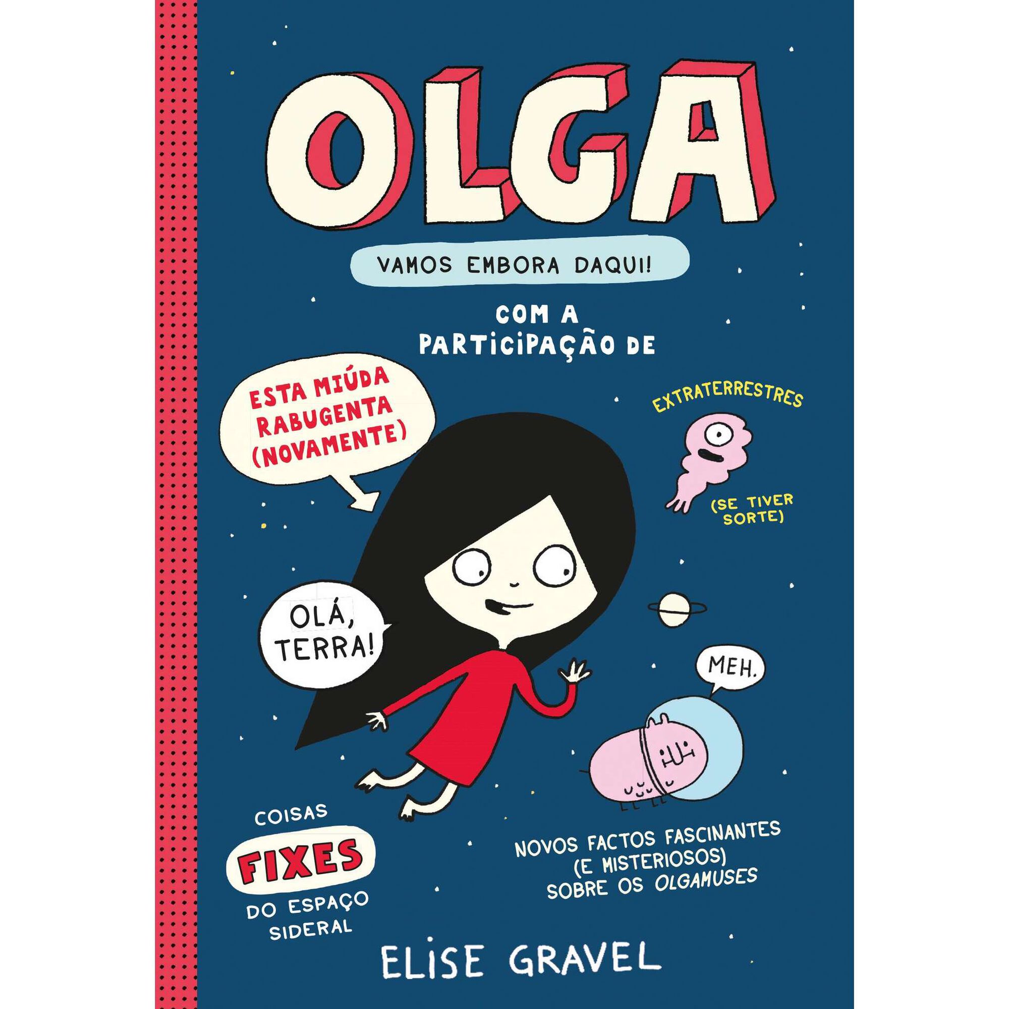 Olga - Vamos Embora Daqui! de Elise Gravel
