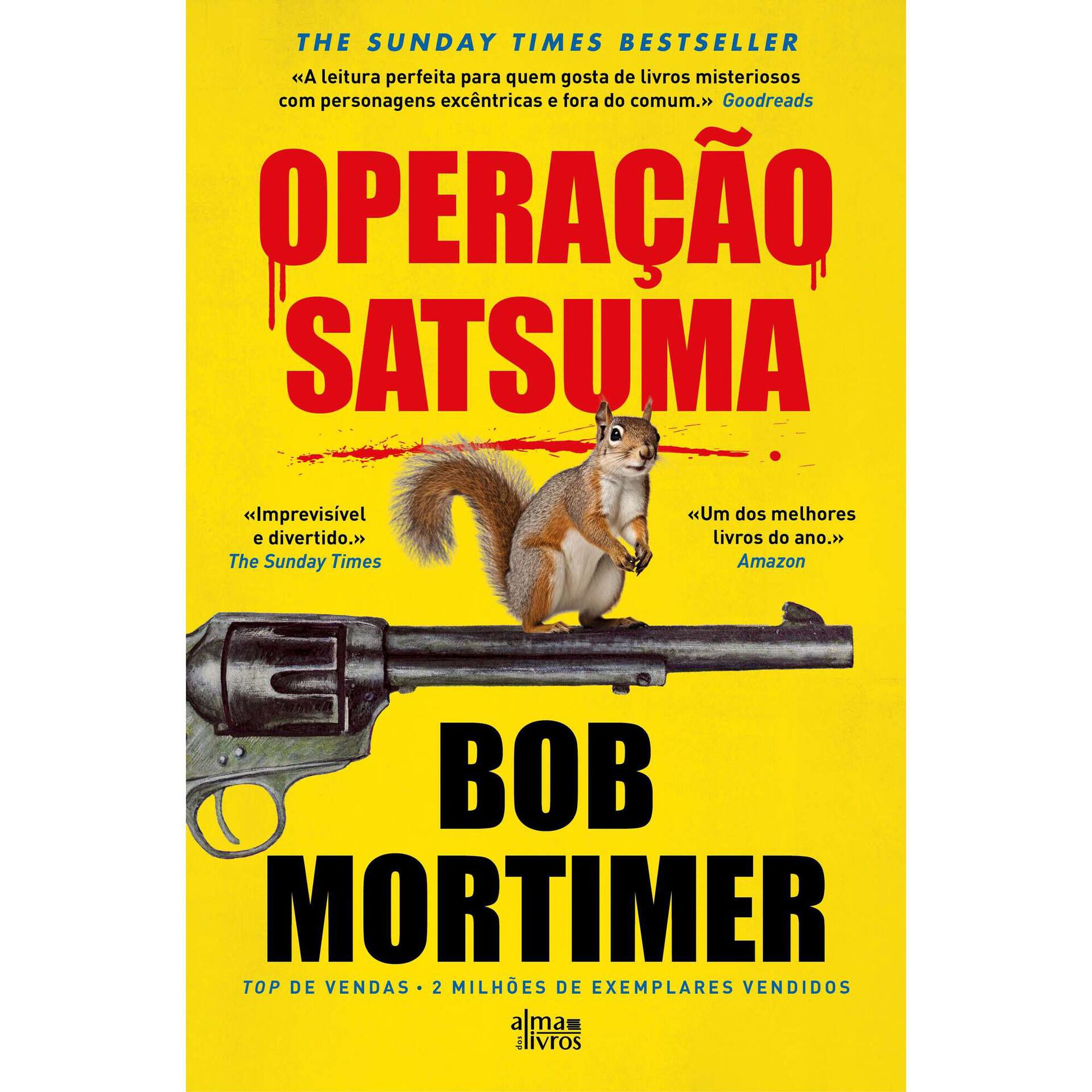 Opera&ccedil;&atilde;o Satsuma de Bob Mortimer