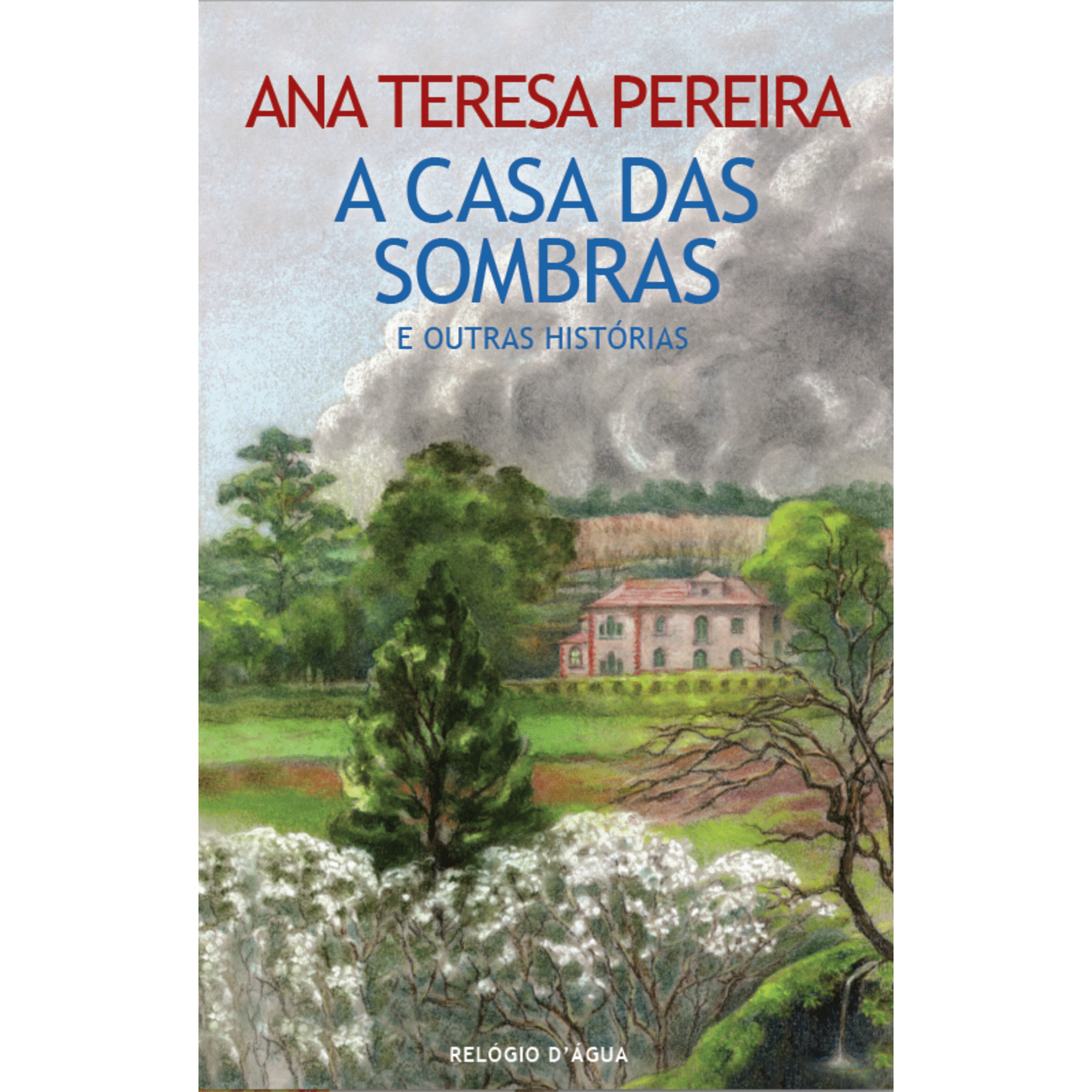 A Casa das Sombras e Outras Hist&oacute;rias de Ana Teresa Pereira