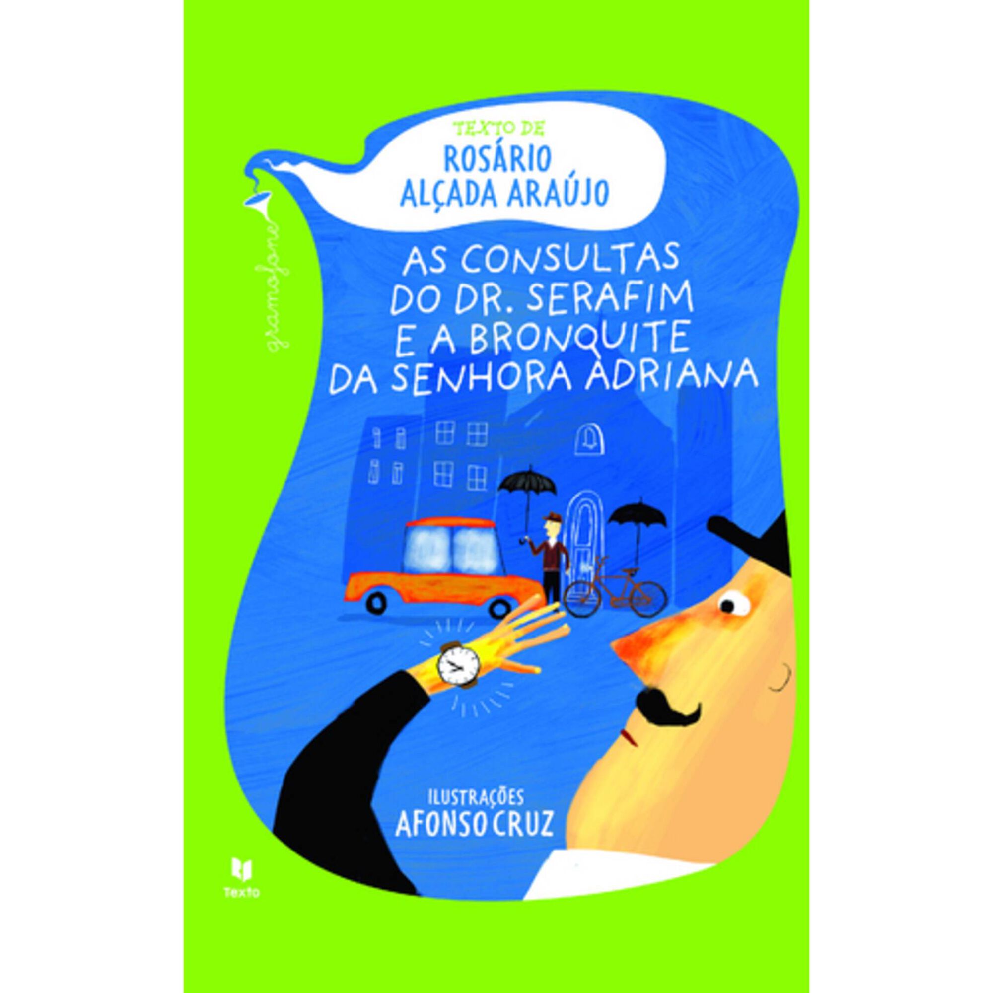 As Consultas do Dr. Serafim e a Bronquite da Senhora Adriana (Onomatopeias e Pontua&ccedil;&atilde;o) de Ros&aacute;rio Al&ccedil;ada Ara&uacute;jo