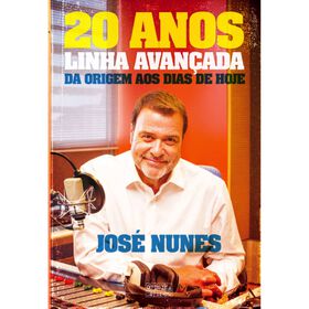 20 Anos de Linha Avan&ccedil;ada de Jos&eacute; Nunes