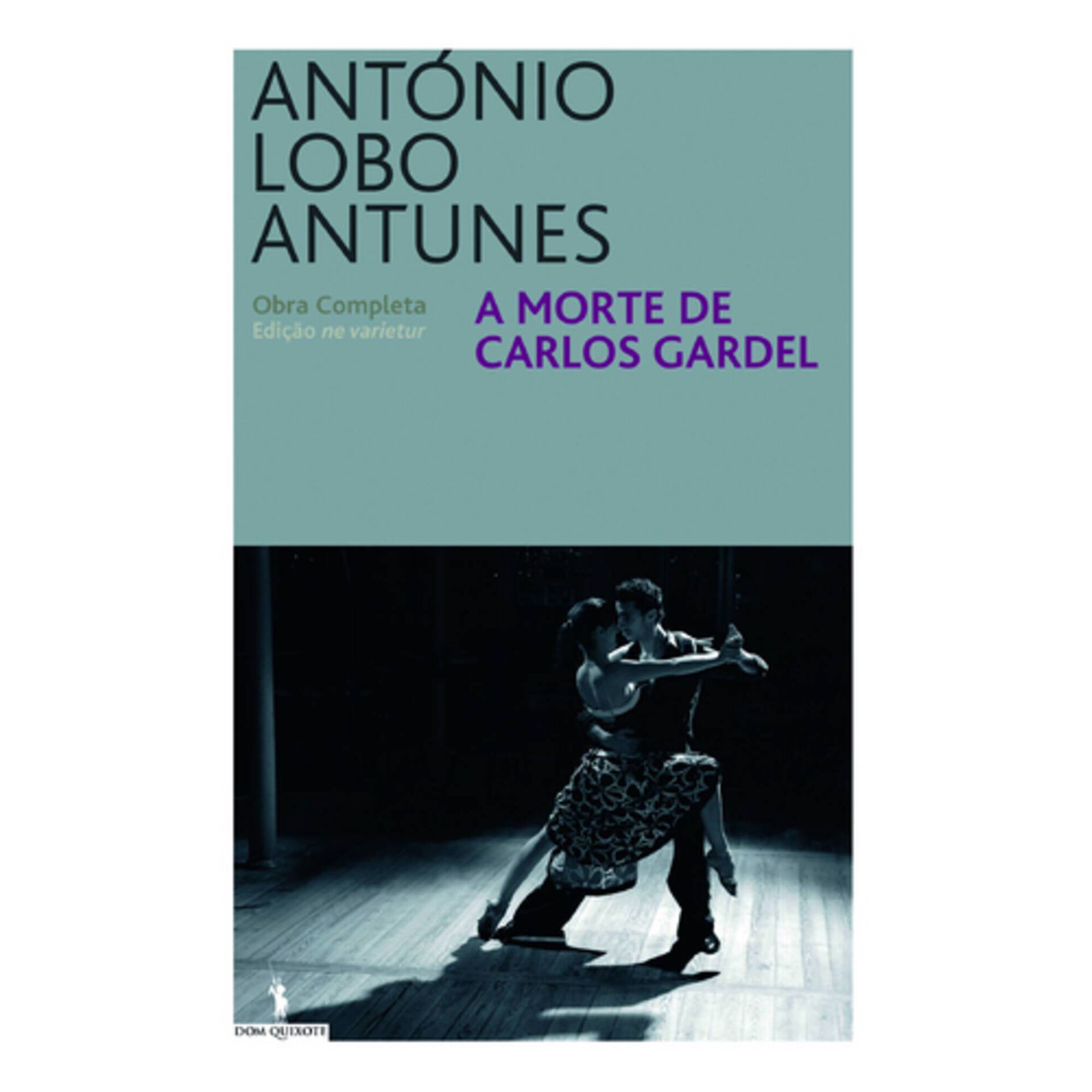 A Morte de Carlos Gardel de Ant&oacute;nio Lobo Antunes