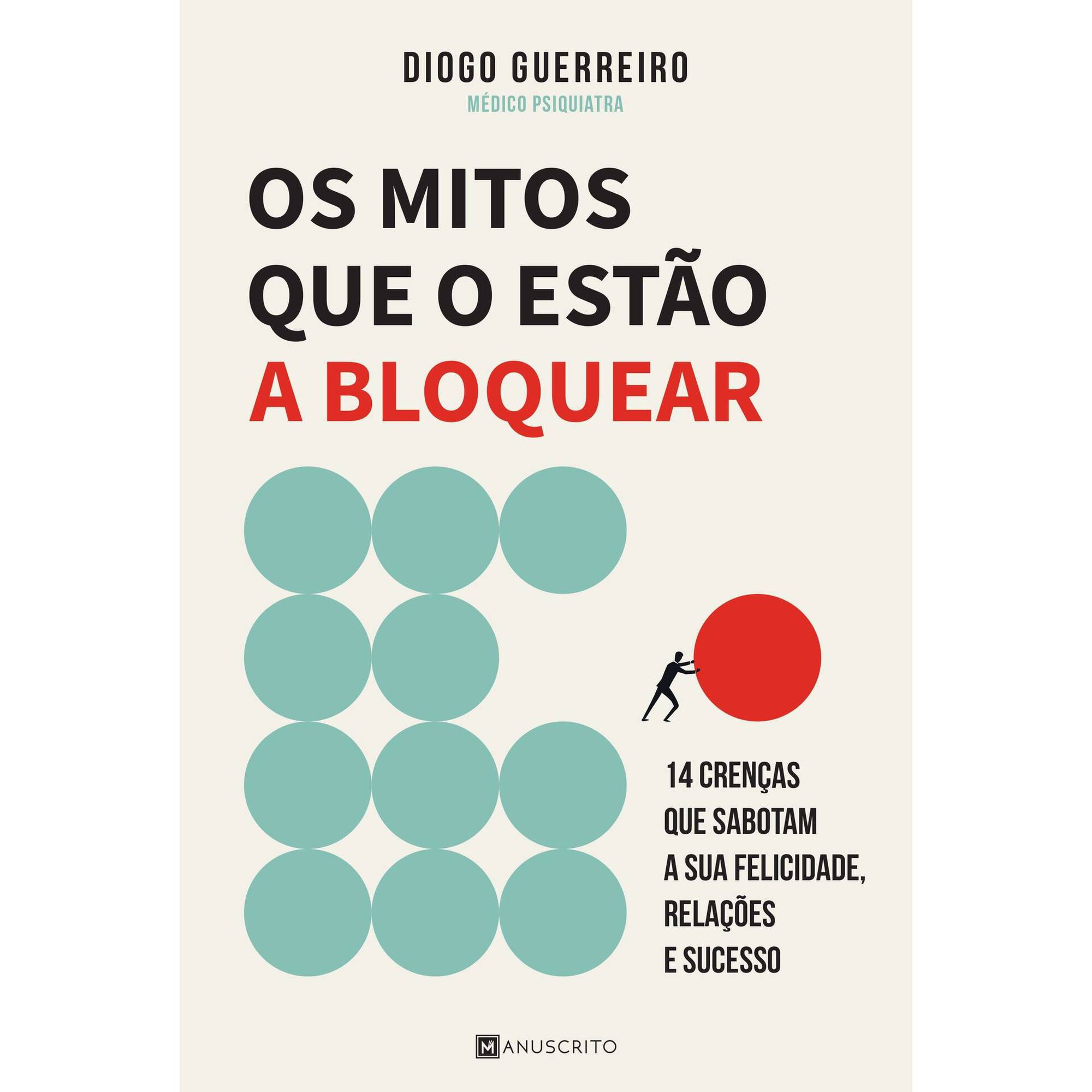 OS Mitos que o Est&atilde;o a Bloquear de Diogo Guerreiro
