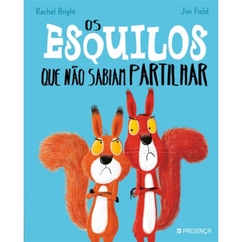 Os Esquilos que Não Sabiam Partilhar de Rachel Bright