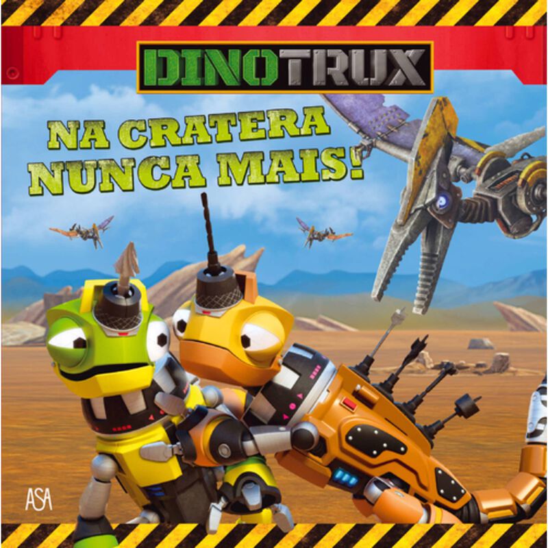 Dinotrux Nº 2 - Na Cratera Nunca Mais! de Asa