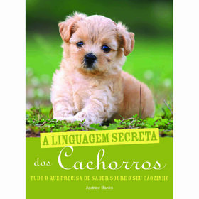 Andrew Banks A Linguagem Secreta dos Cachorros