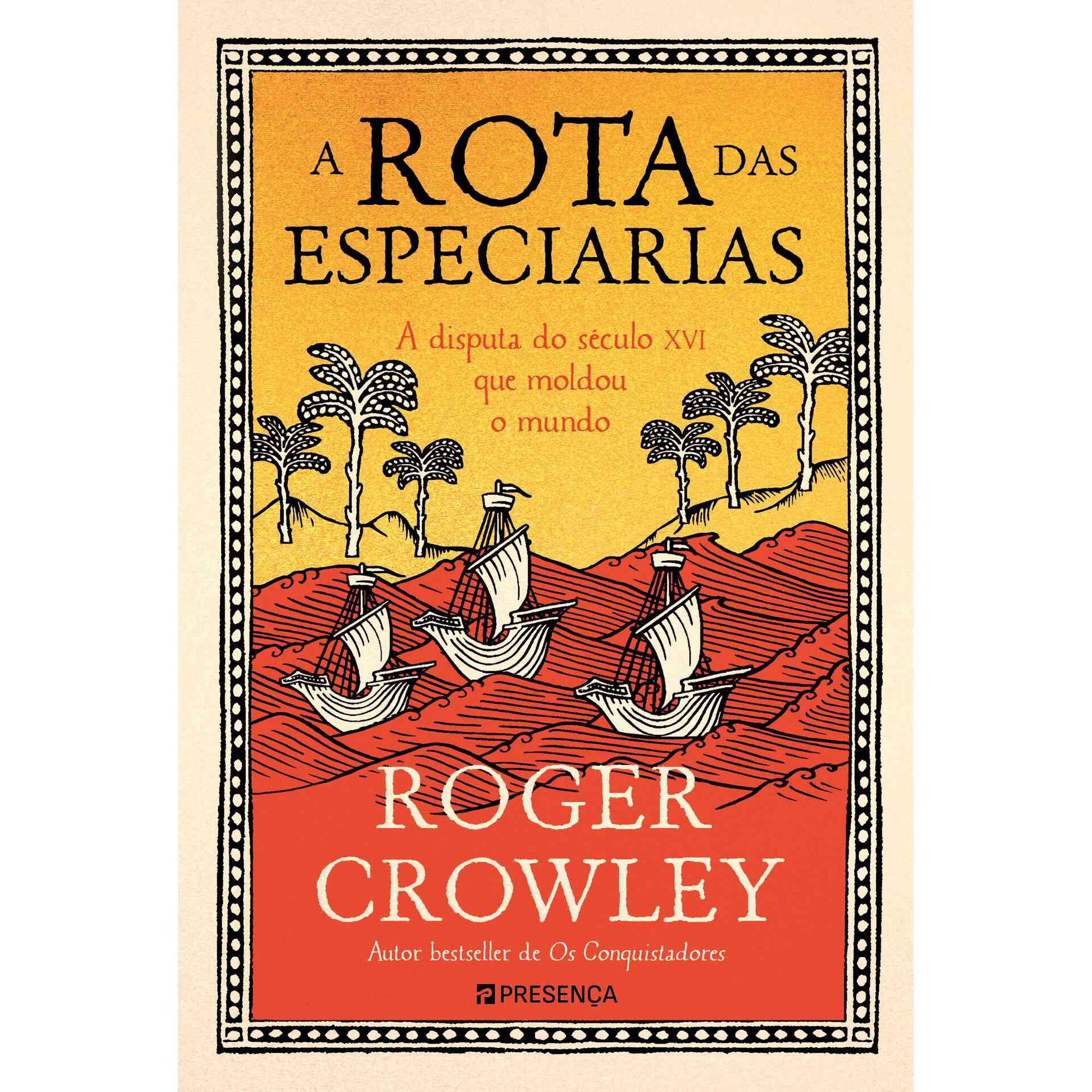 A Rota das Especiarias A Rota das Especiarias