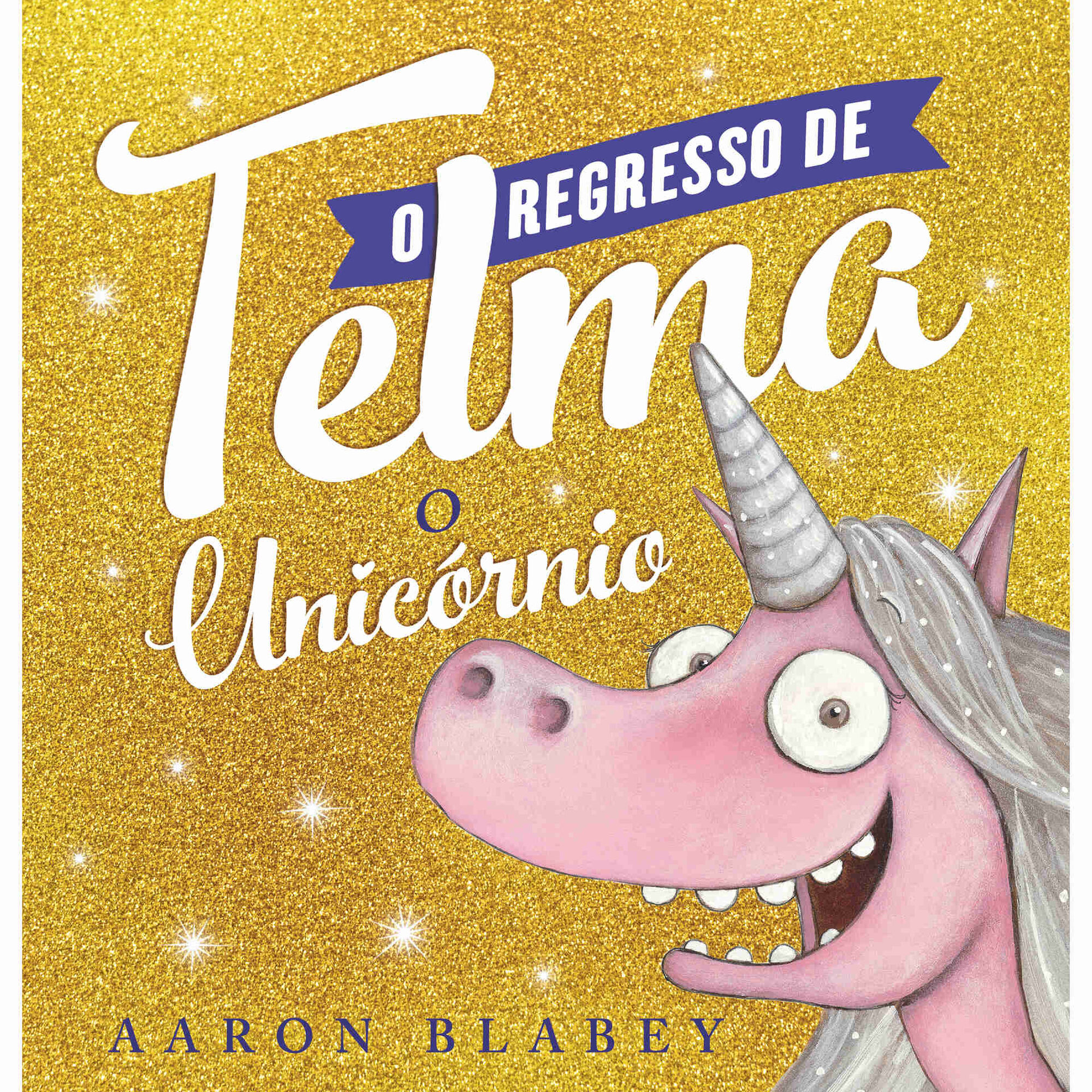 O Regresso de Telma, o Unic&oacute;rnio de Aaron Blabey
