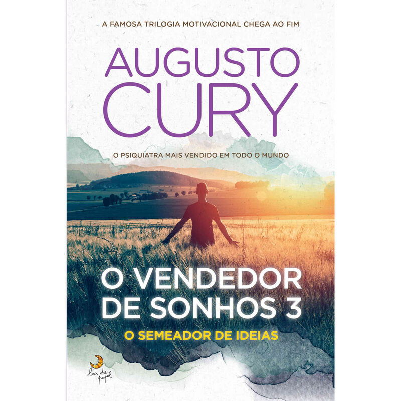 O Vendedor Sonhos 3 - O Semeador de Ideias de Augusto Cury