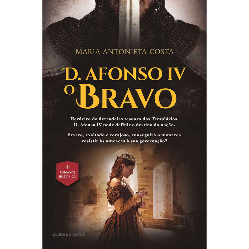 D. Afonso IV - O Bravo de Maria Antonieta Costa