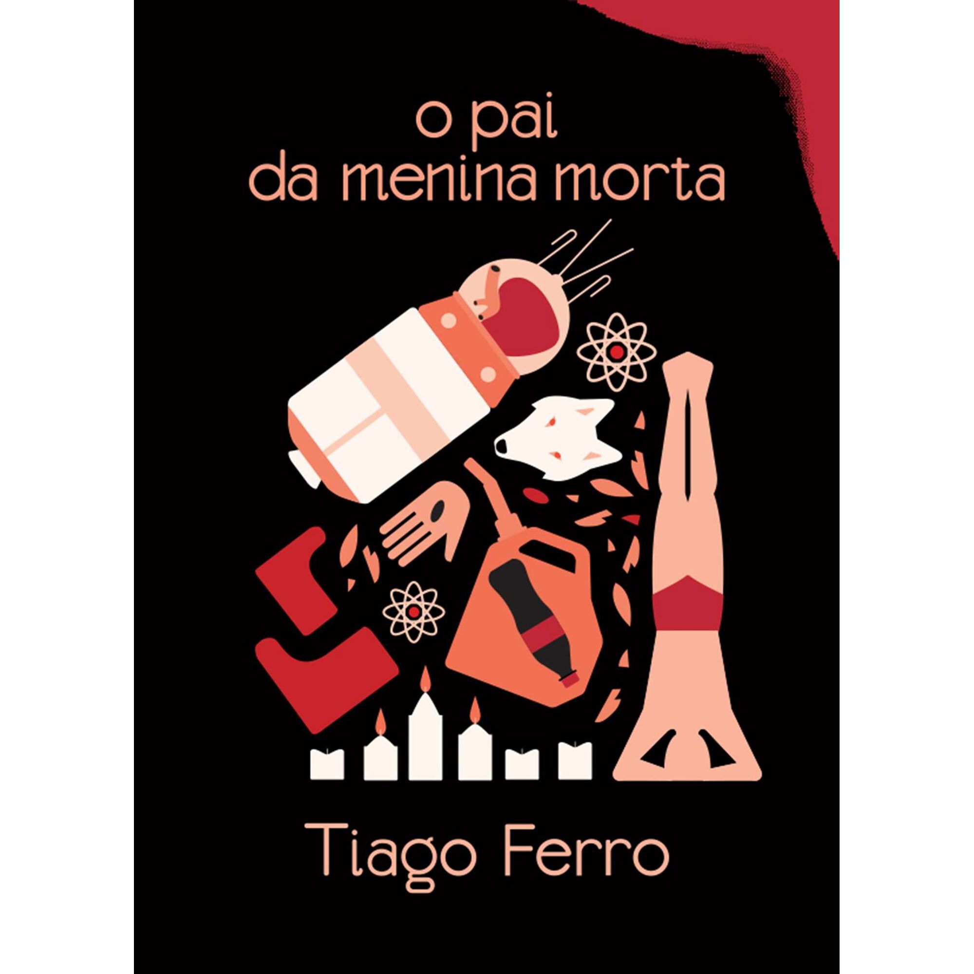 O Pai da Menina Morta de Tiago Ferro