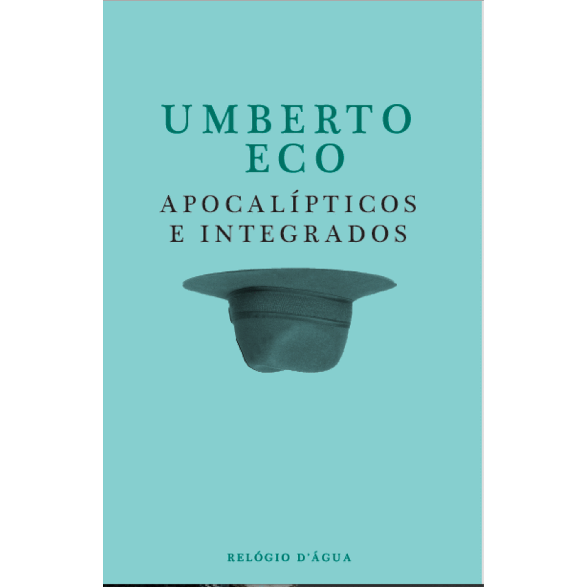 Apocal&iacute;ticos e Integrados de Umberto Eco