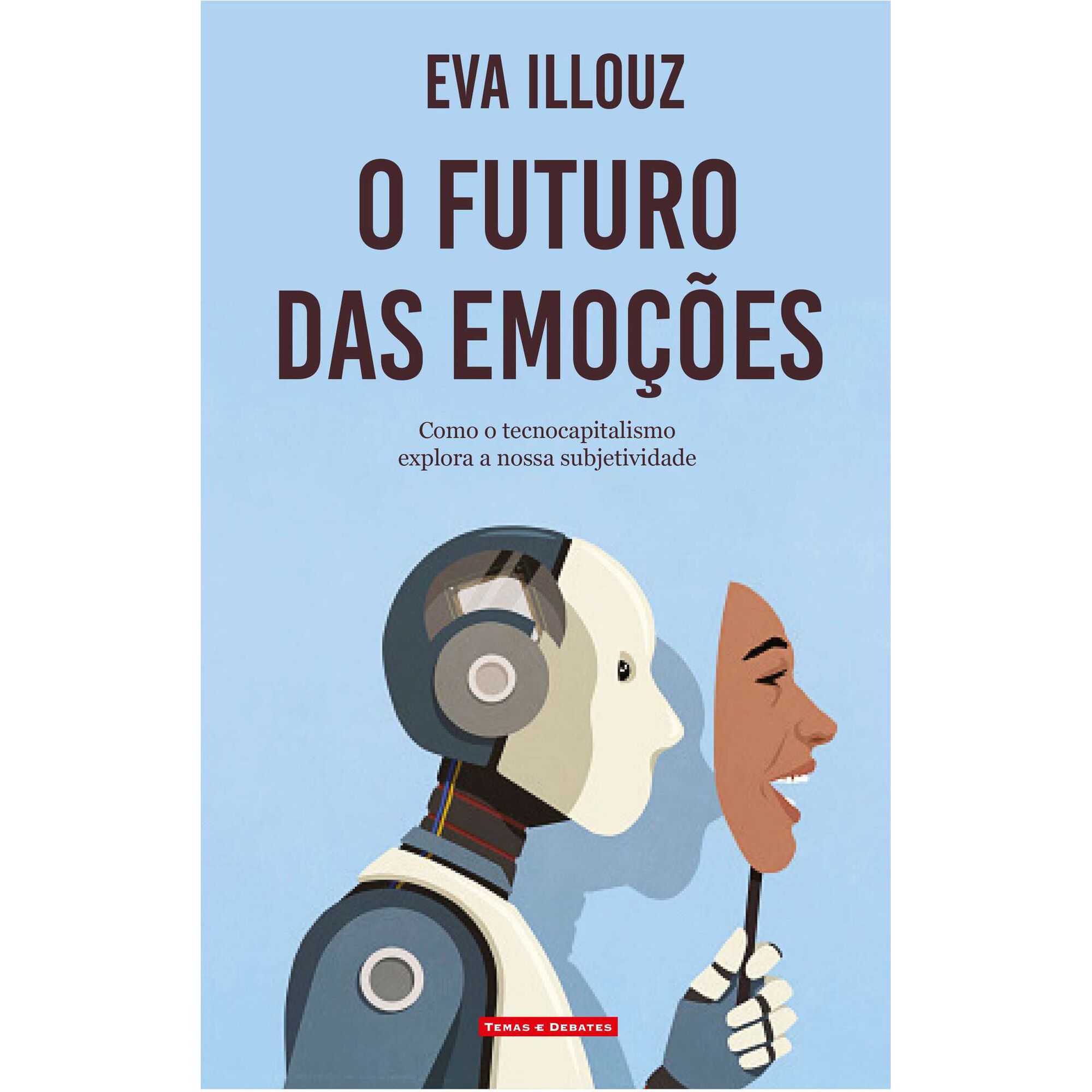 O Futuro das Emo&ccedil;&otilde;es de Eva Illouz