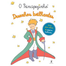 O Principezinho - Desenhos Brilhantes (Livro de Colorir) de Antoine de Saint-Exup&eacute;ry
