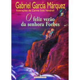 O Feliz Ver&atilde;o da Senhora Forbes de Gabriel Garc&iacute;a M&aacute;rquez