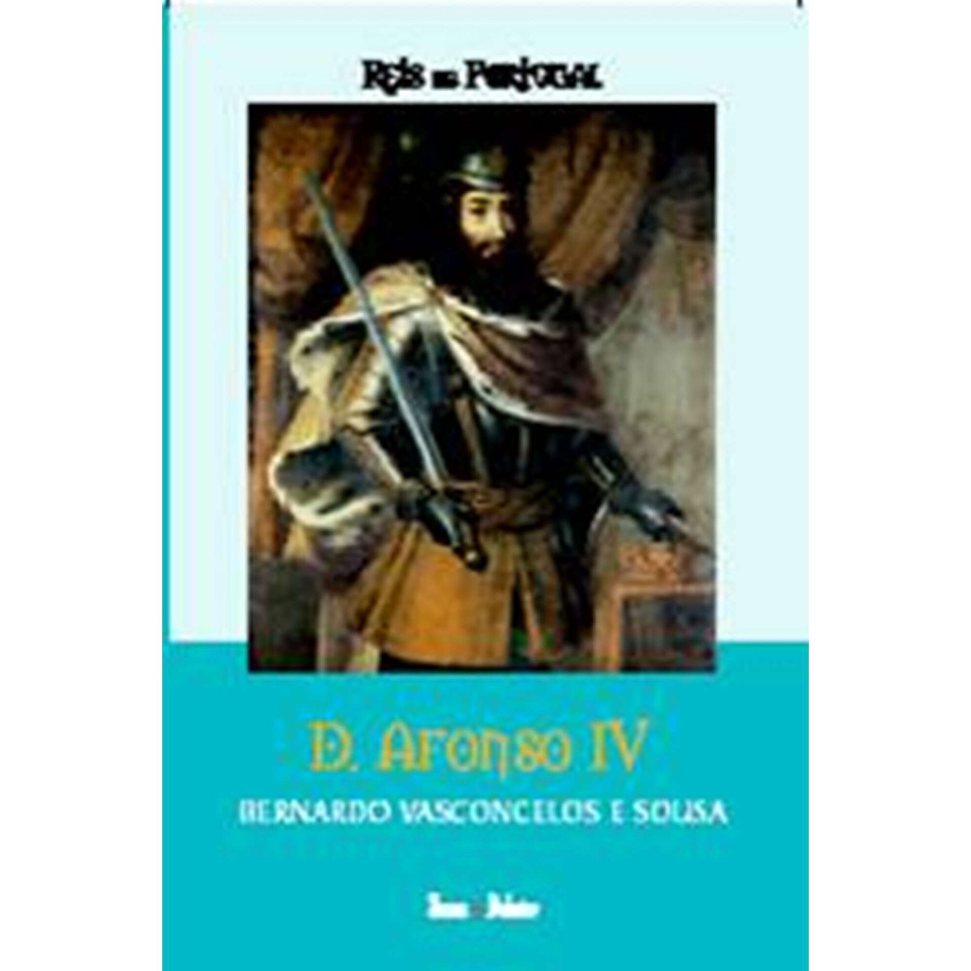 D. Afonso IV de Bernardo Vasconcelos e Sousa