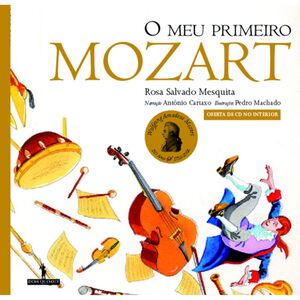 O Meu Primeiro Mozart (com CD) de Rosa Mesquita e António Cartaxo