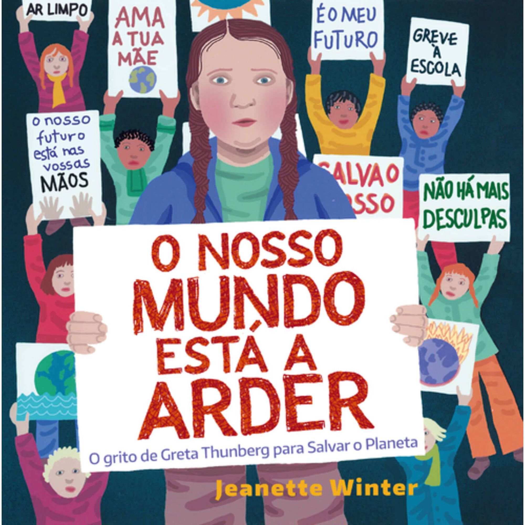 O Nosso Mundo Est&aacute; a Arder de Jeanette Winter