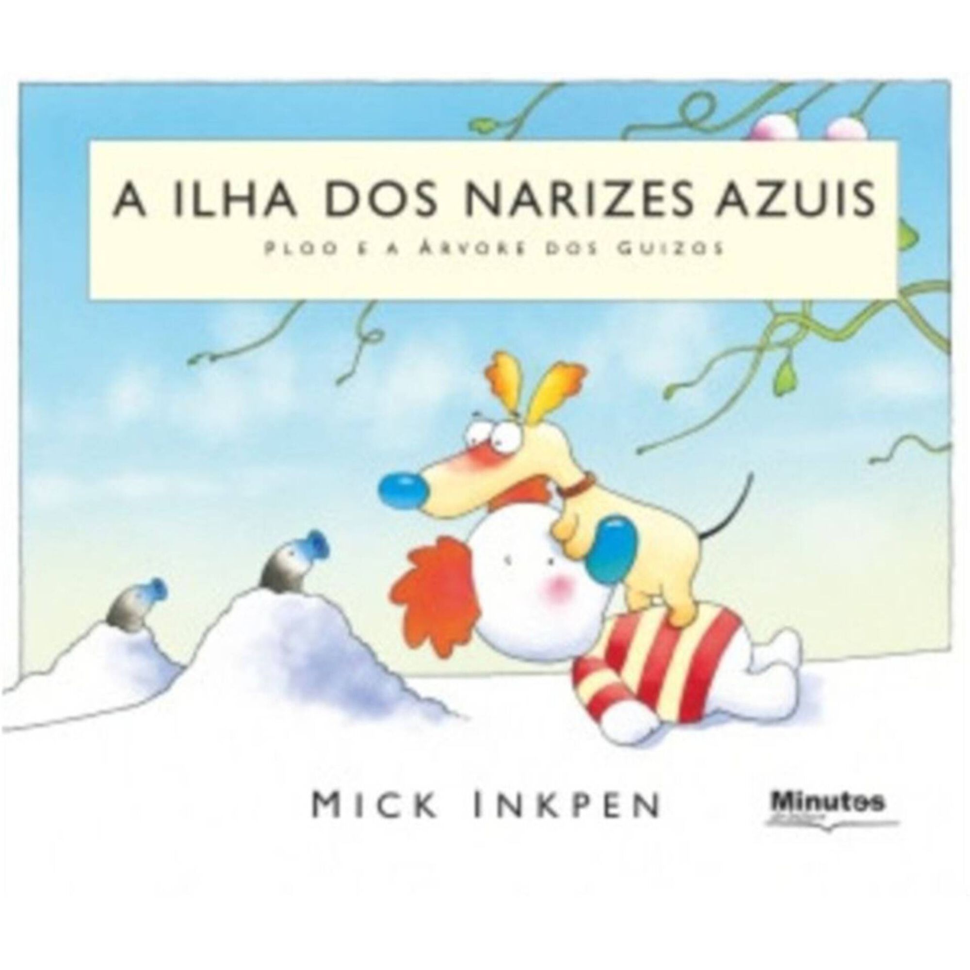A Ilha dos Narizes Azuis - Ploo e a &Aacute;rvore dos Guizos de Mick Inkepen