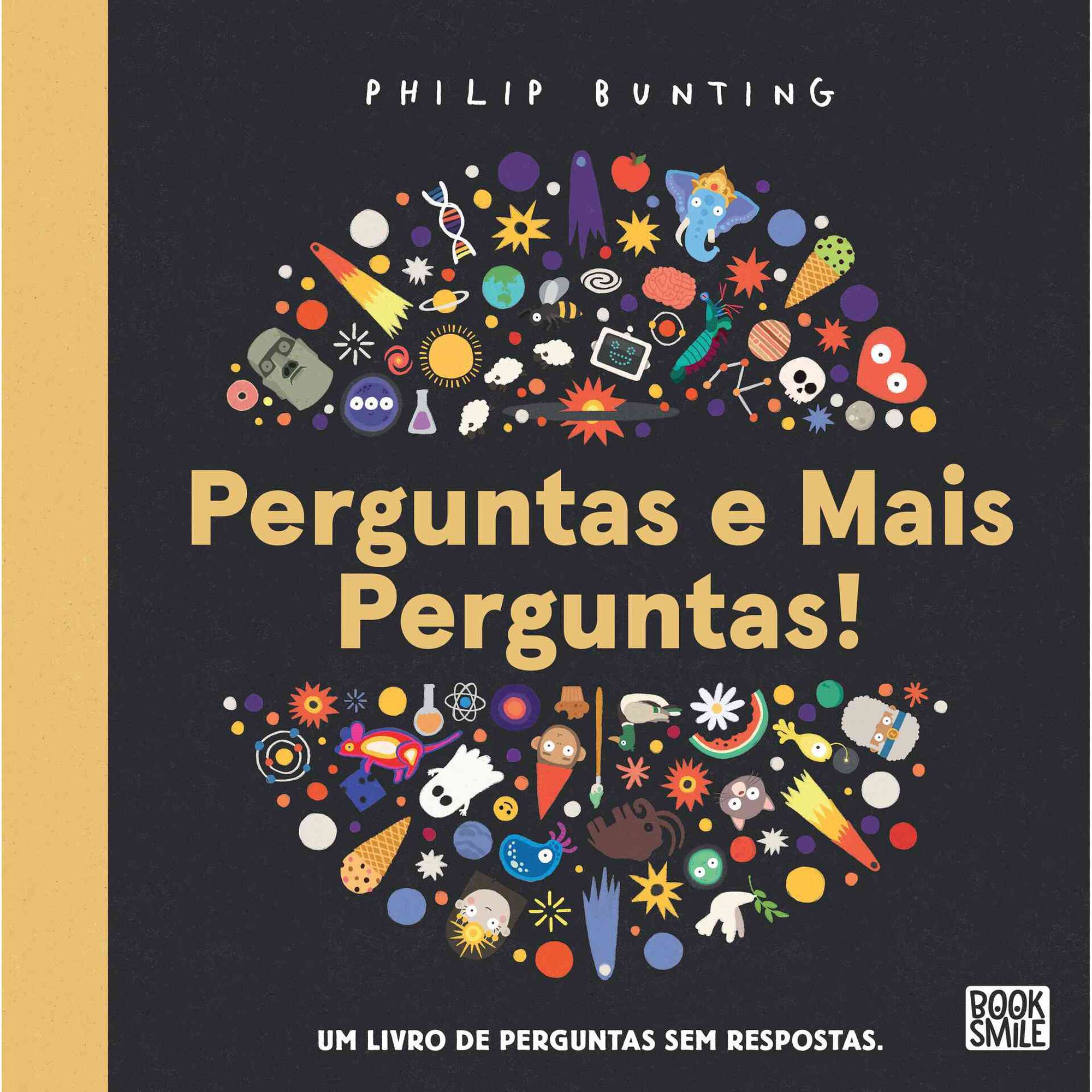 Perguntas e Mais Perguntas!