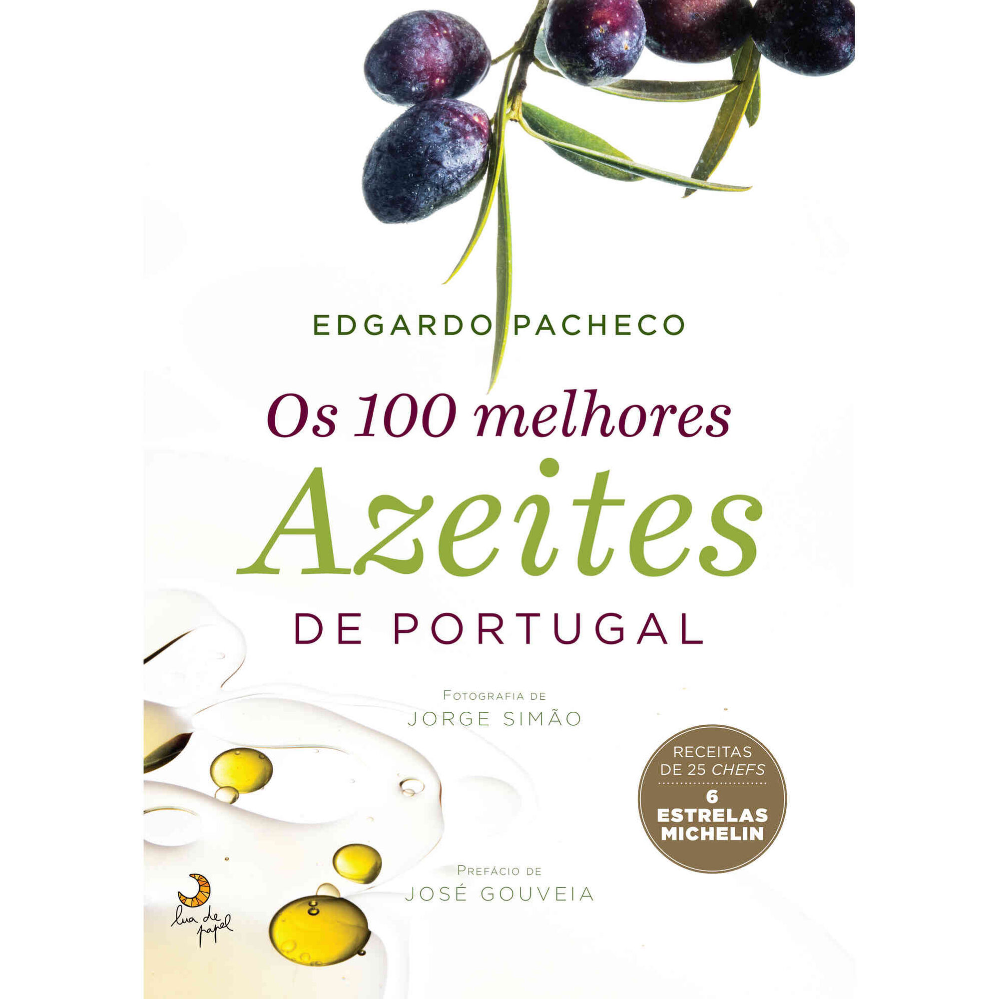 Os 100 Melhores Azeites de Portugal de Edgardo Pacheco