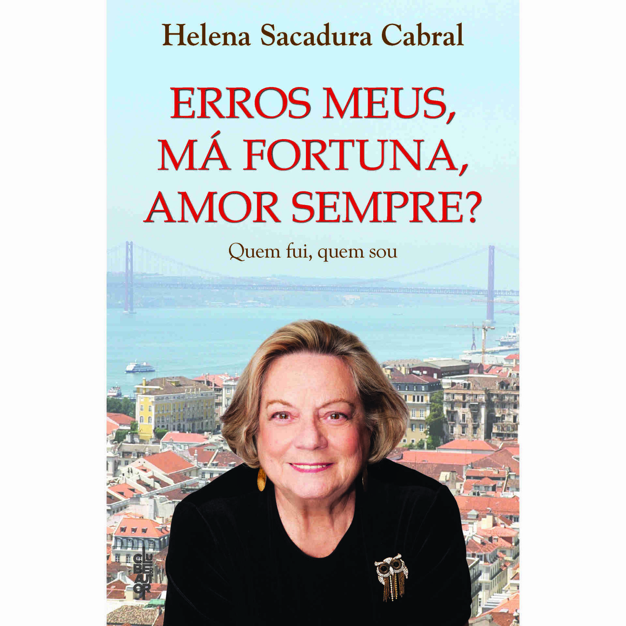 Erros Meus, M&aacute; Fortuna, Amor Sempre? de Helena Sacadura Cabral