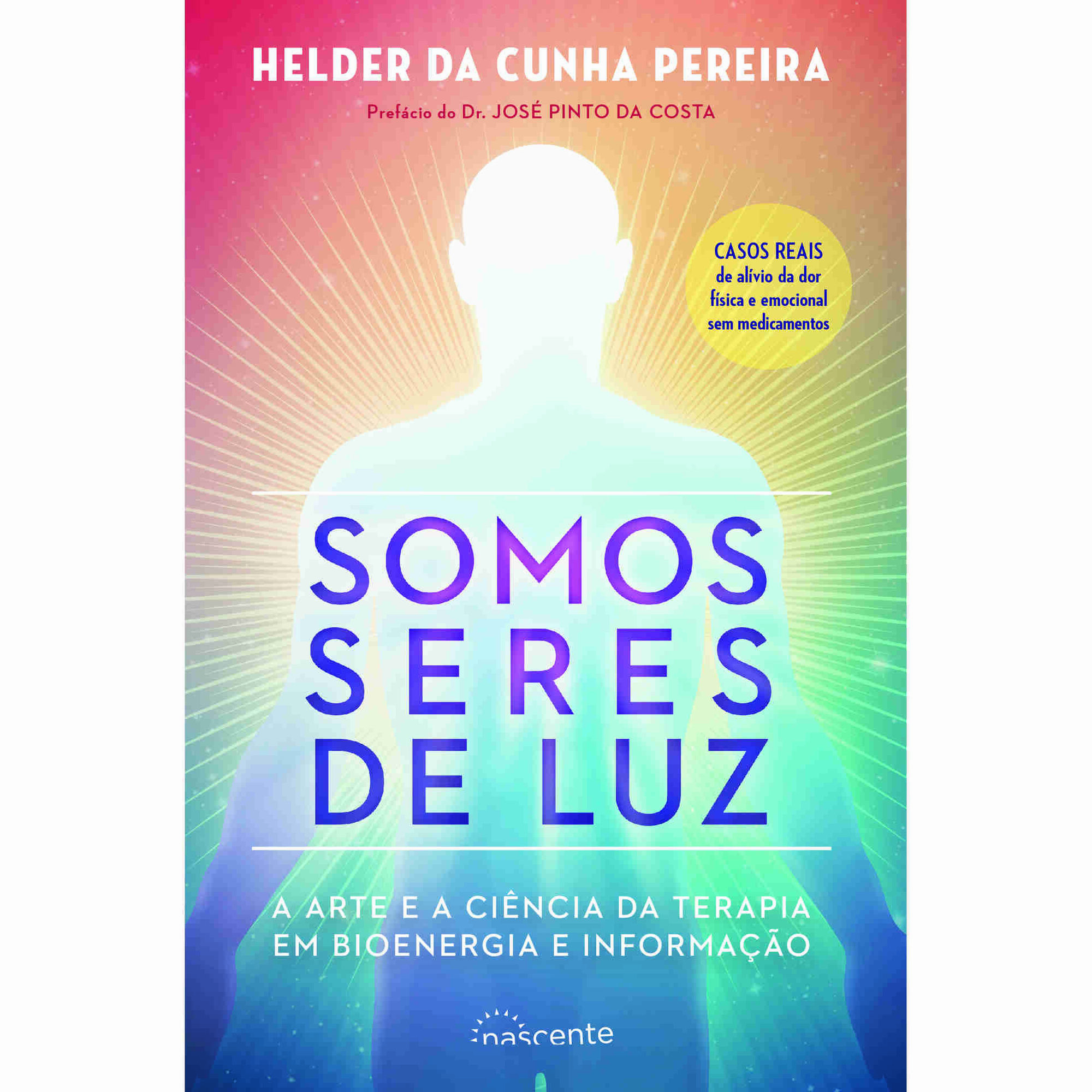 Somos Seres de Luz de Helder da Cunha Pereira