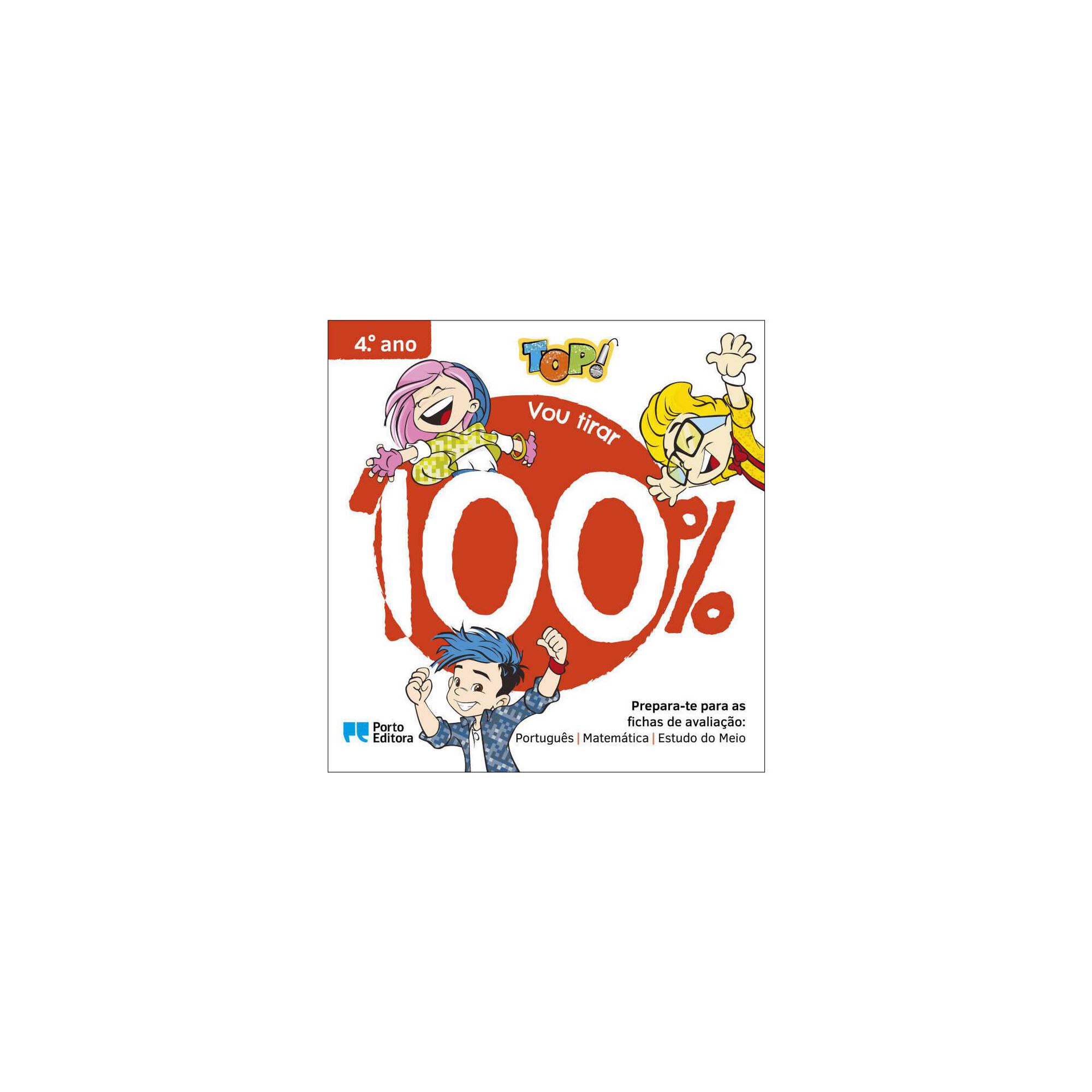 TOP! Vou tirar 100% - 4º Ano TOP! Vou tirar 100% - 4º Ano