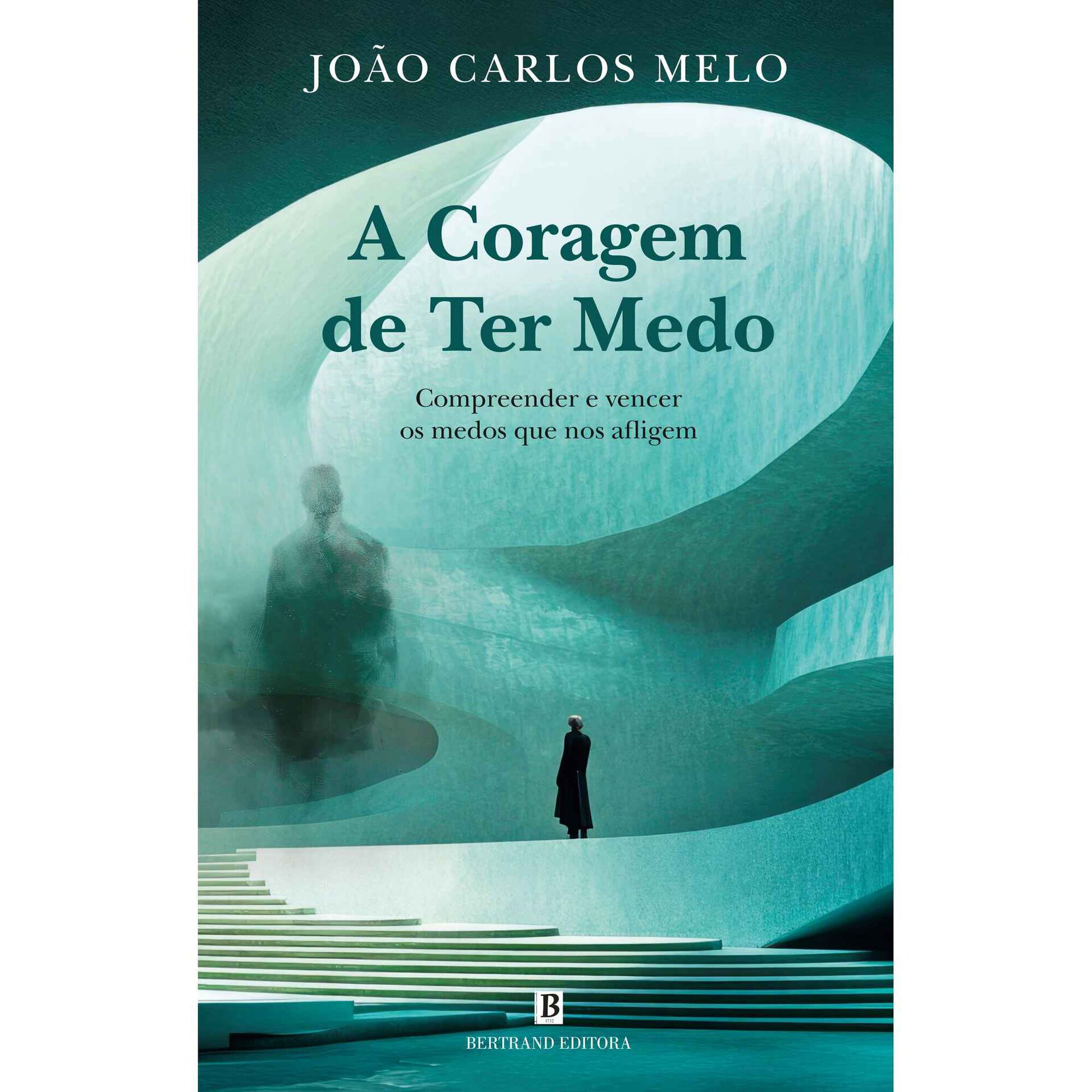A Coragem de Ter Medo de Jo&atilde;o Carlos Melo