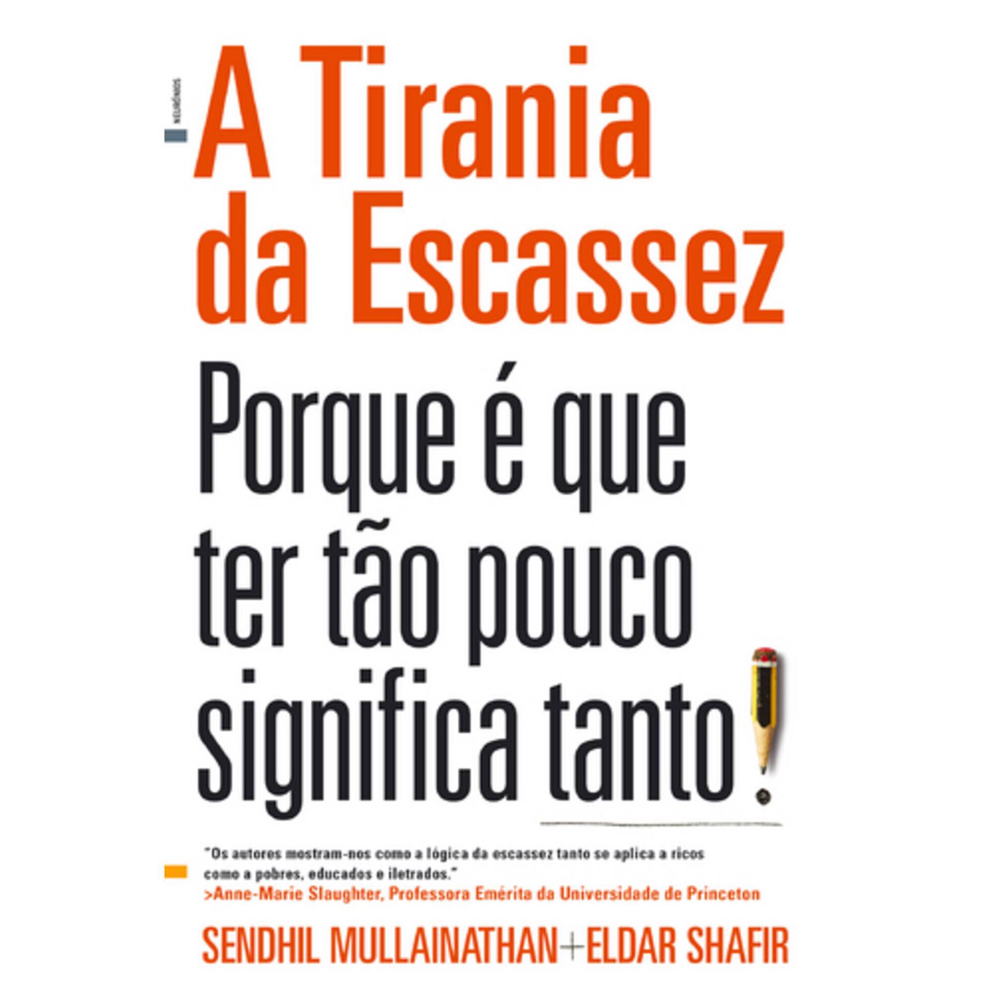 A Tirania da Escassez de Eldar Shafir