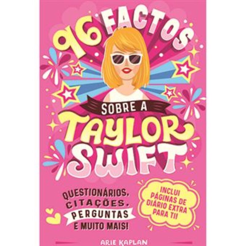 96 Factos Sobre a Taylor Swift de Arie Kaplan