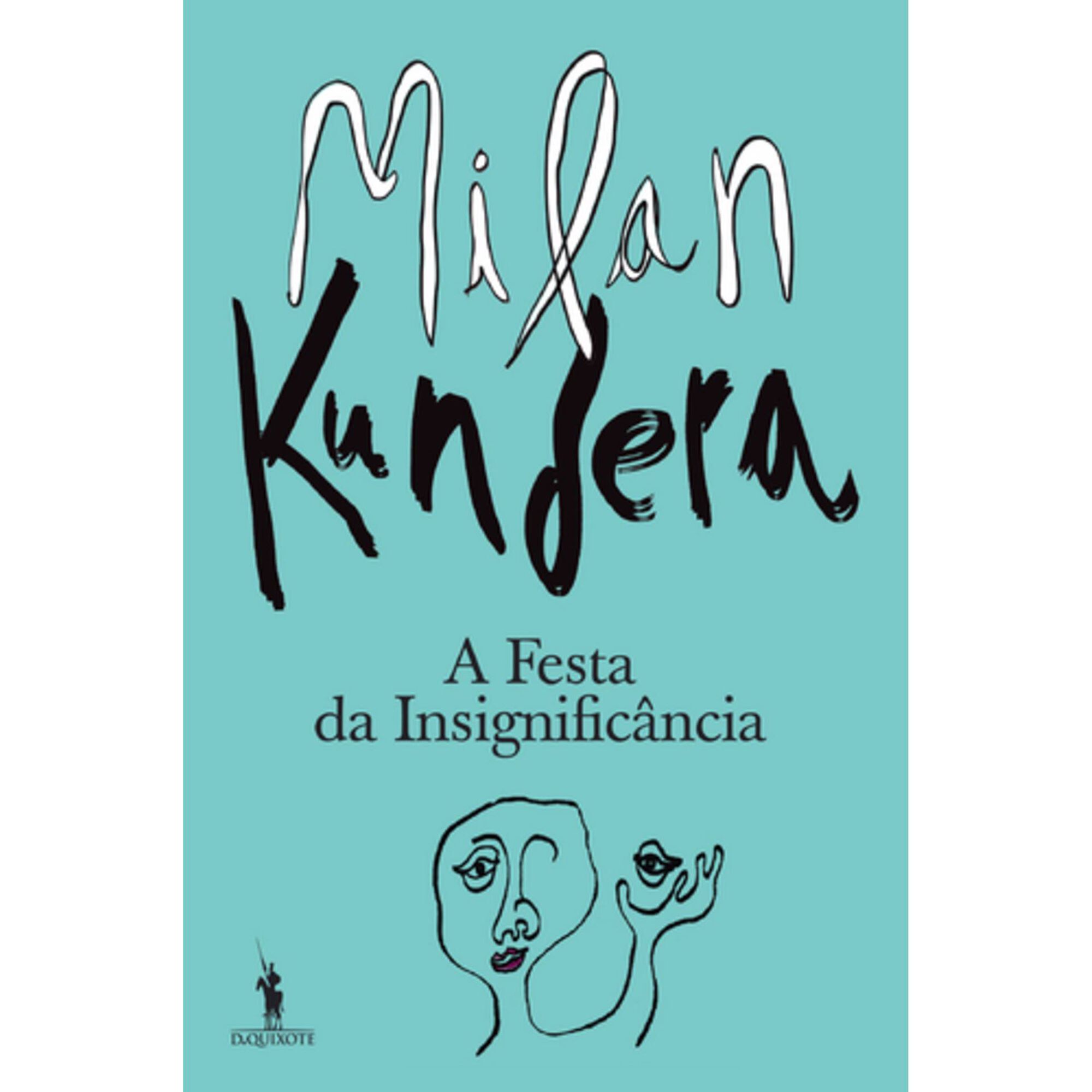 A Festa da Insignific&acirc;ncia de Milan Kundera
