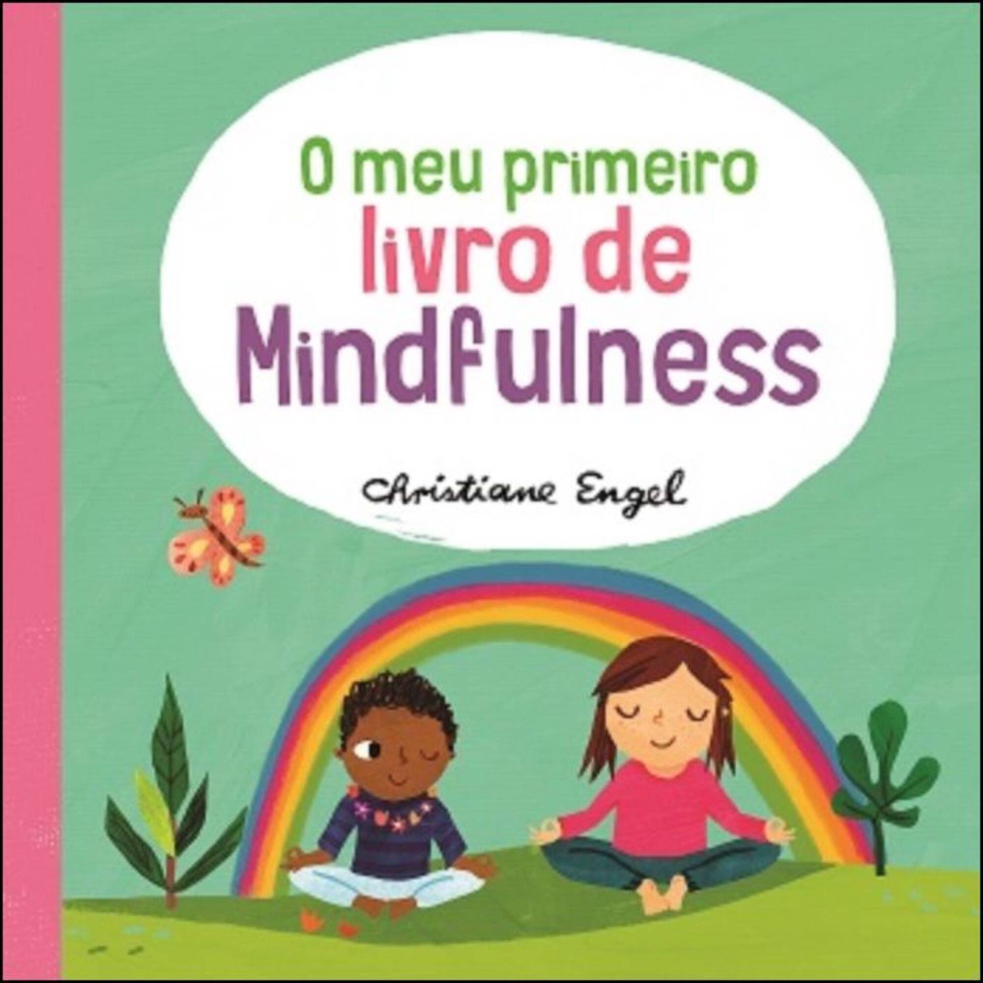 O Meu Primeiro Livro de Mindfulness de Christiane Engel