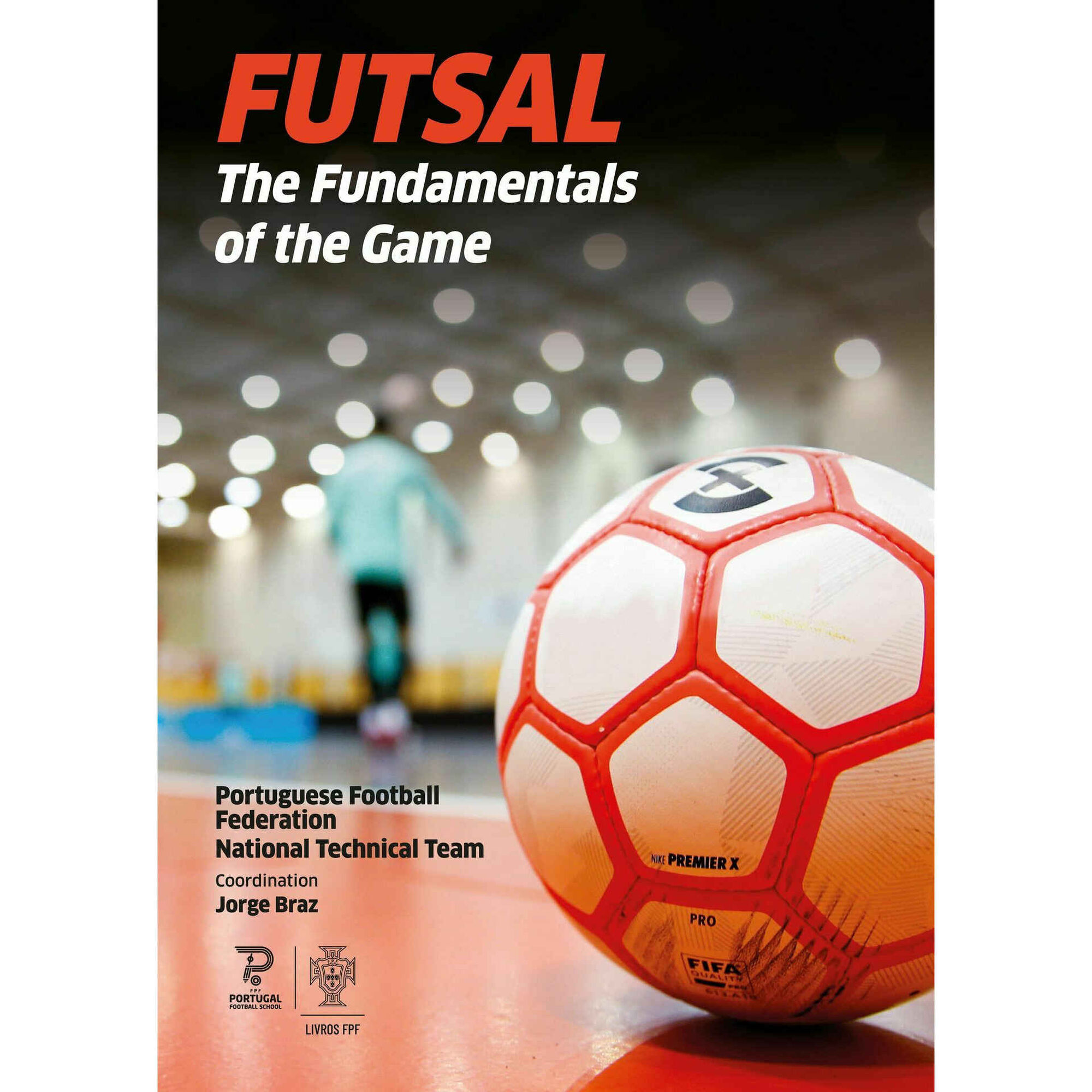 Futsal - The Fundamentals of The Game