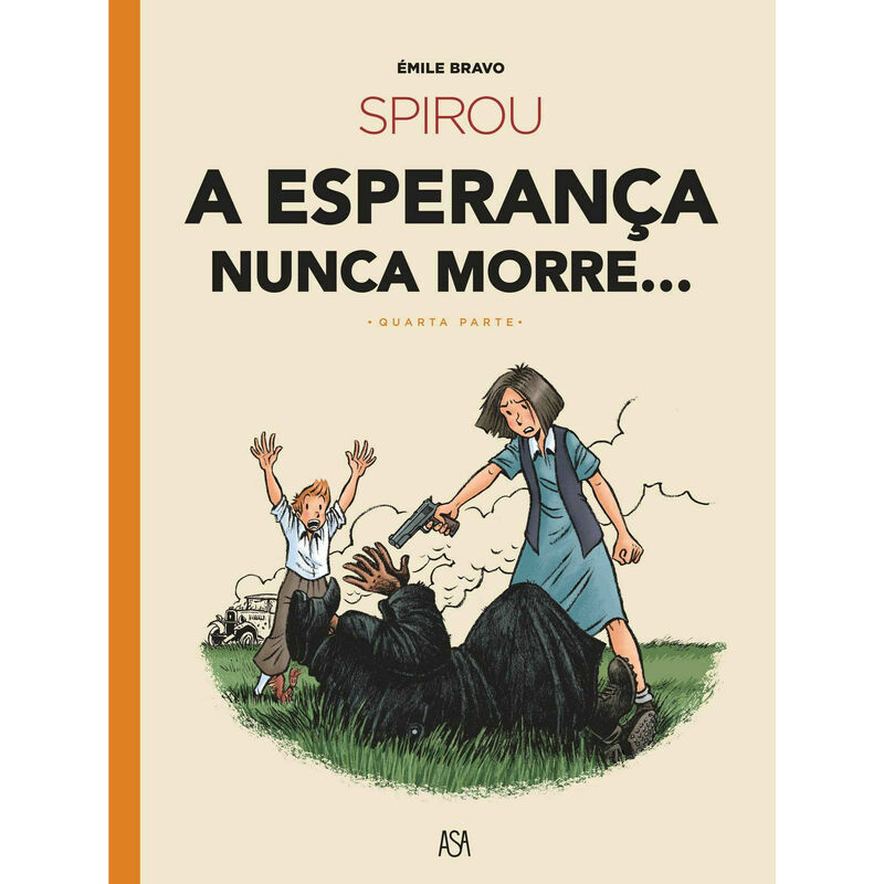 Spirou - a Esperança Nunca Morre... (4ª Parte) de Émile Bravo