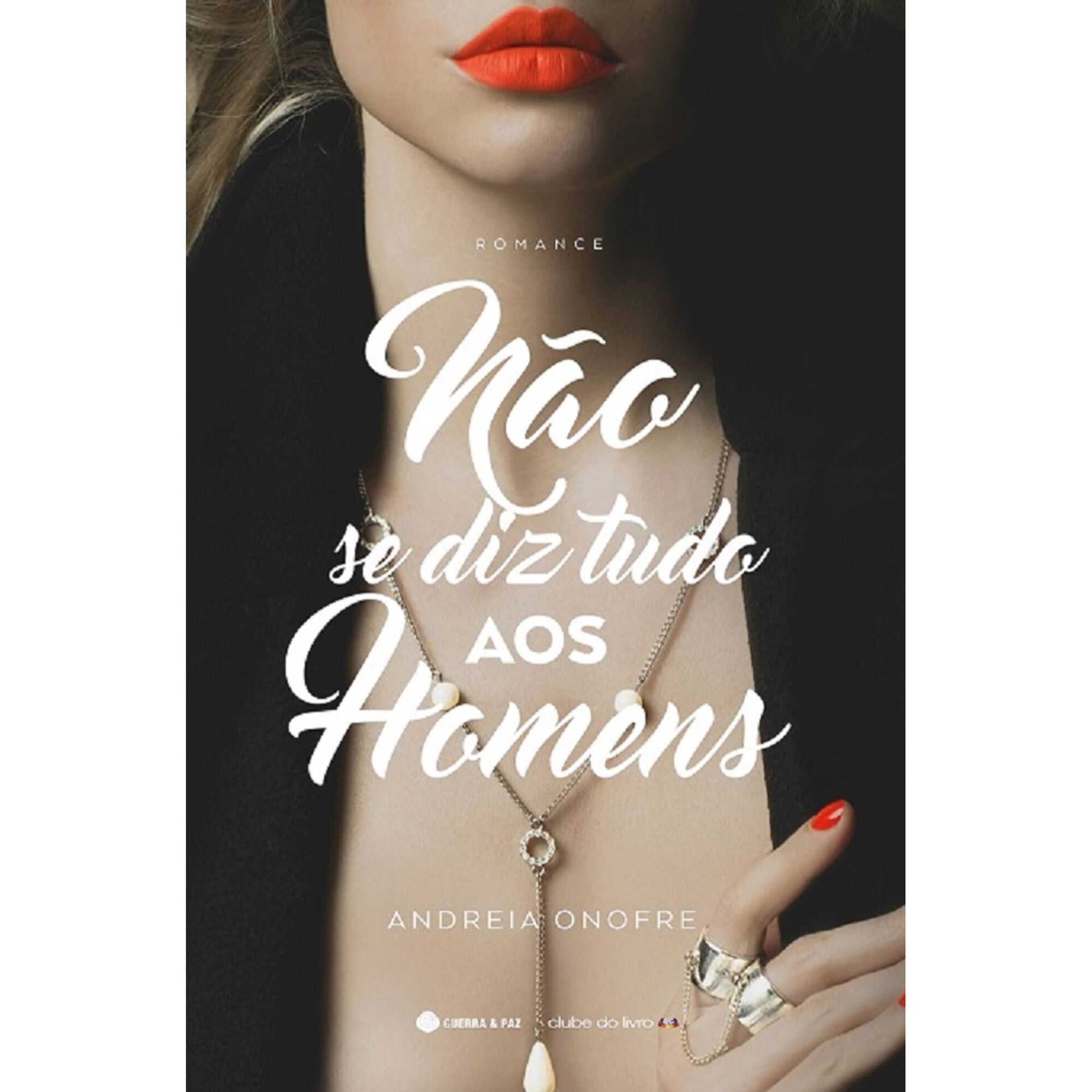 N&atilde;o se Diz Tudo aos Homens de Andreia Onofre
