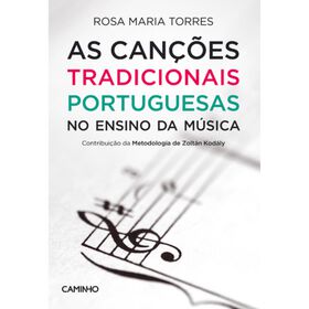 As Can&ccedil;&otilde;es Tradicionais Portuguesas no Ensino da M&uacute;sica de Rosa Maria Torres