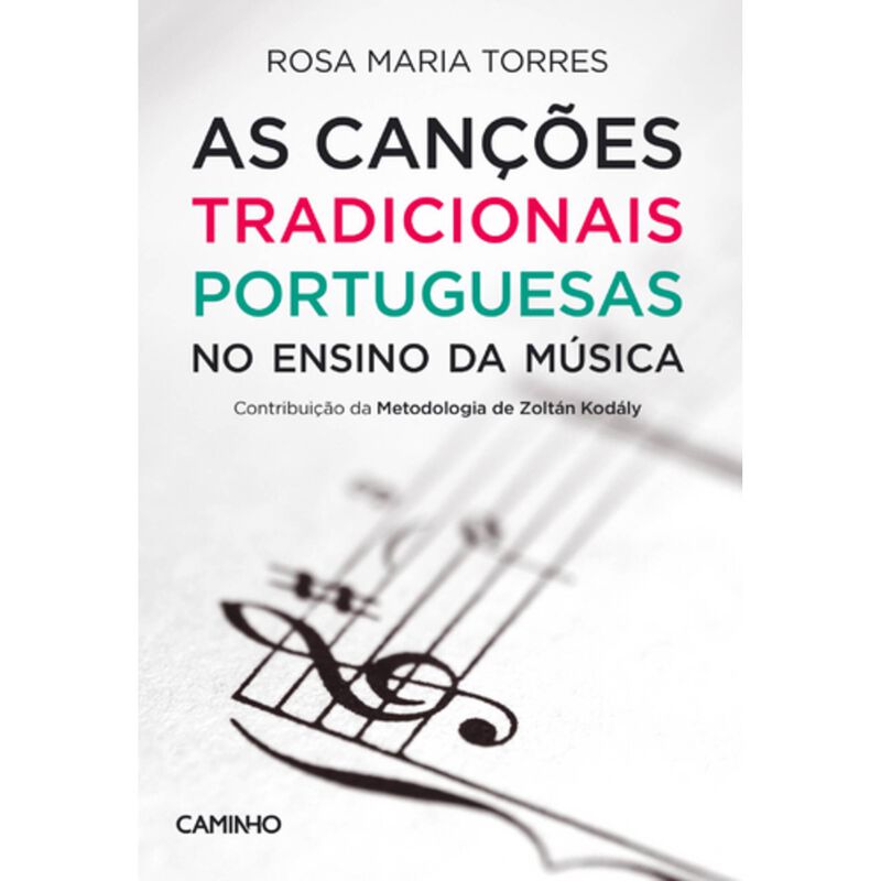 As Canções Tradicionais Portuguesas no Ensino da Música de Rosa Maria Torres